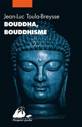 Couverture du livre « Bouddha, bouddhisme » de Jean-Luc Toula-Breysse aux éditions Picquier