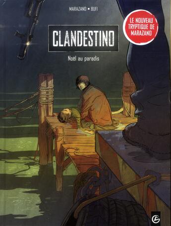 Couverture du livre « Clandestino - volume 1 - noel au paradis » de Bufi+Marazano aux éditions Bamboo