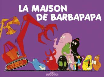 Couverture du livre « Barbapapa : la maison de Barbapapa » de Annette Tison et Talus Taylor aux éditions Les Livres Du Dragon D'or