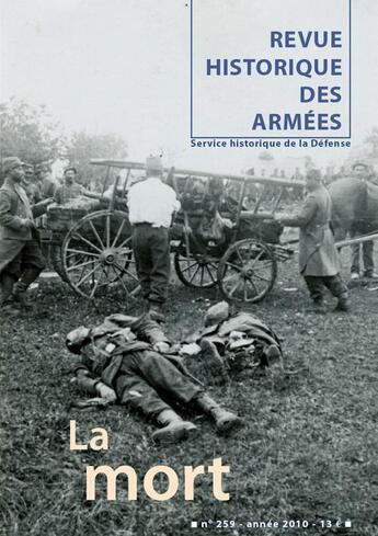 Couverture du livre « Revue historique des armées t.259 ; la mort » de Revue Historique Des Armees aux éditions Service Historique De La Defense