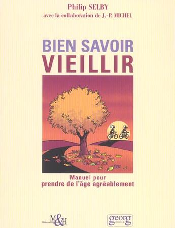 Couverture du livre « Bien savoir vieillir » de Philip Selby aux éditions Georg