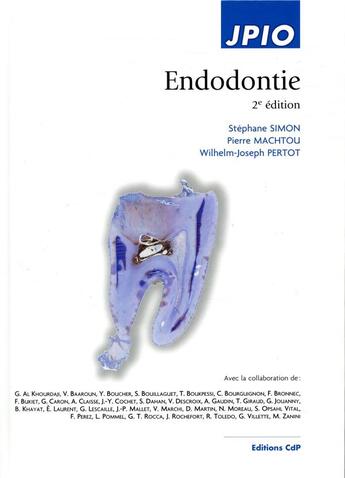 Couverture du livre « Endodontie (2e édition) » de Stephane Simon et Pierre Machtou et Wilhelm-Joseph Pertot aux éditions Cahiers De Protheses