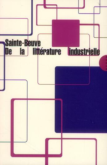 Couverture du livre « De la littérature industrielle » de Charles-Augustin Sainte-Beuve aux éditions Allia