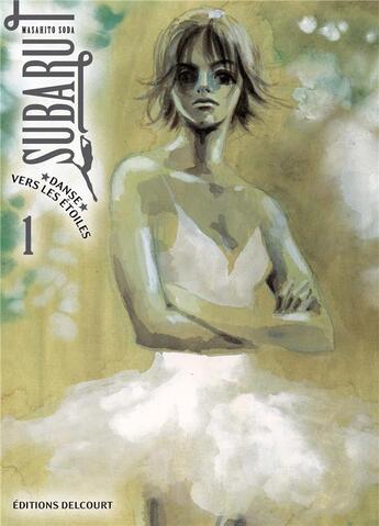 Couverture du livre « Subaru, danse vers les étoiles Tome 1 » de Masahito Soda aux éditions Delcourt