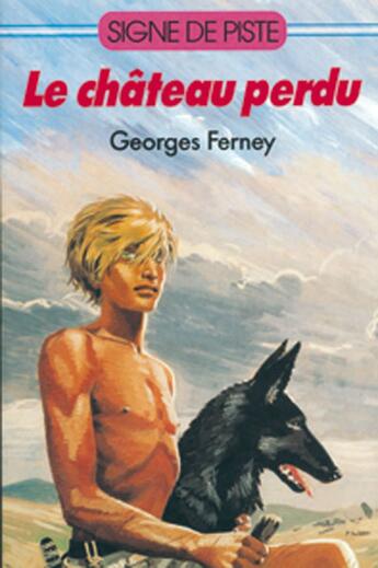 Couverture du livre « Chateau perdu » de Ferney Georges aux éditions Delahaye