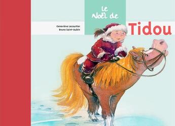 Couverture du livre « Le Noël de Tidou » de Genevieve Lecourtier et Bruno Saint-Aubin aux éditions 400 Coups