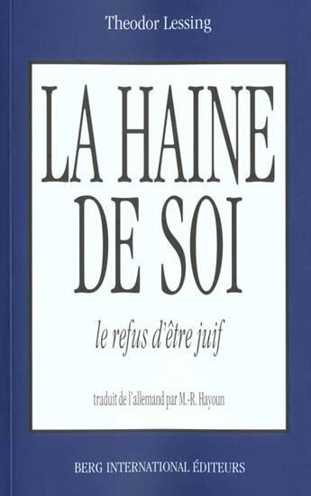 Couverture du livre « Haine de soi - refus d'etre juif » de Lessing Theodor aux éditions Berg International