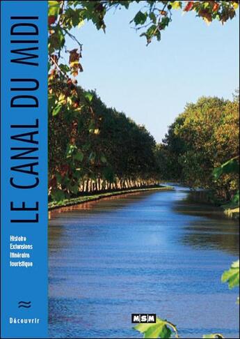 Couverture du livre « Le canal du midi (decouvrir) » de  aux éditions Msm