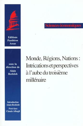 Couverture du livre « Monde, regions, nations : intrications et perspectives a l'aube du troisieme mil - sous la direction » de Alain Redslob aux éditions Pantheon-assas