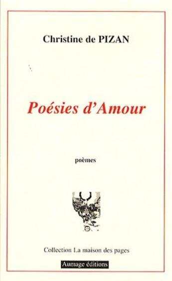 Couverture du livre « Poésies d'amour ; poèmes » de Christine De Pizan aux éditions Aumage