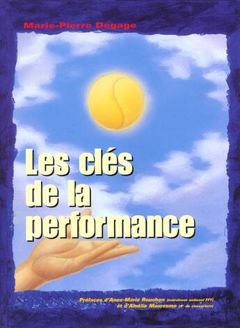 Couverture du livre « Les Clefs De La Performance » de Degage aux éditions Degage