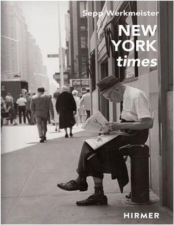 Couverture du livre « Sepp werkmeister ; new york times » de Ulrich Pohlmann aux éditions Hirmer