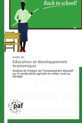 Couverture du livre « Éducation et développement économique » de Andalla Dia aux éditions Presses Academiques Francophones