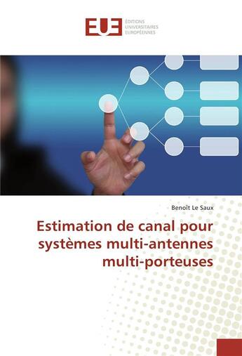 Couverture du livre « Estimation de canal pour systemes multi-antennes multi-porteuses » de Le Saux Benoit aux éditions Editions Universitaires Europeennes