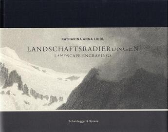 Couverture du livre « Katharina anna loidl landscape engravings /anglais/allemand » de Loidl Katharina Anna aux éditions Scheidegger