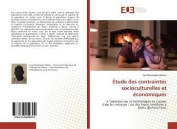 Couverture du livre « Etude des contraintes socioculturelles et economiques - a l'introduction de technologies de cuisson » de Moustapha Zakaria I. aux éditions Editions Universitaires Europeennes