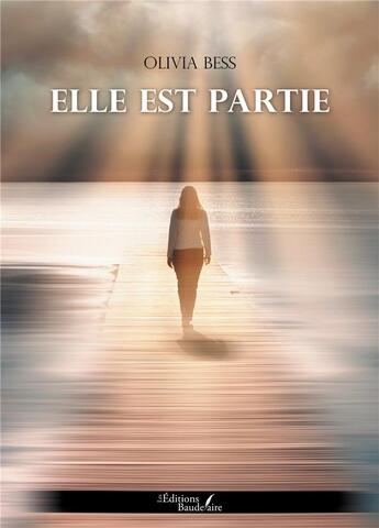 Couverture du livre « Elle est partie » de Olivia Bess aux éditions Baudelaire