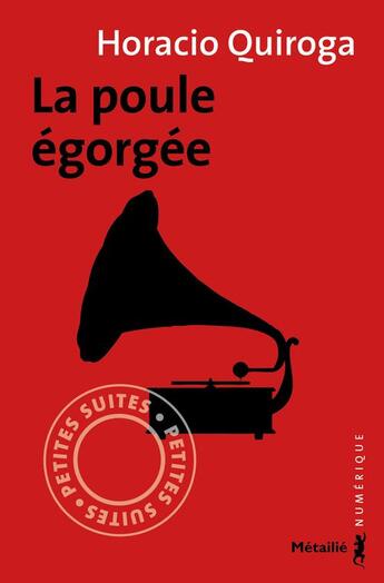 Couverture du livre « La poule égorgée » de Horacio Quiroga aux éditions Metailie