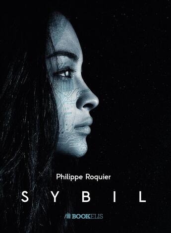 Couverture du livre « Sybil » de Philippe Roquier aux éditions Bookelis