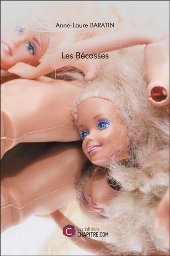 Couverture du livre « Les bécasses » de Anne-Laure Baratin aux éditions Chapitre.com