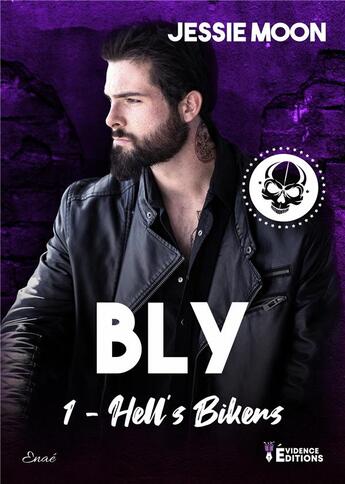 Couverture du livre « Hell's Bikers T1/6 - Bly : Bly » de Moon Jessie aux éditions Evidence Editions