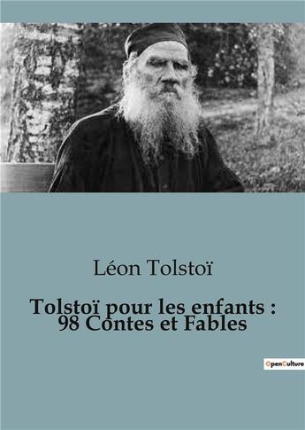 Couverture du livre « Tolstoi pour les enfants : 98 contes et fables » de Leon Tolstoi aux éditions Culturea