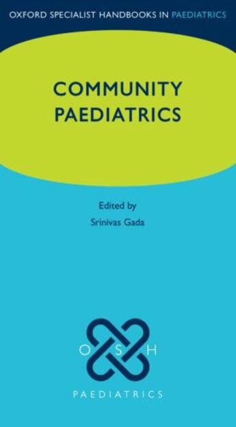 Couverture du livre « Community Paediatrics » de Srinivas Gada aux éditions Oup Oxford