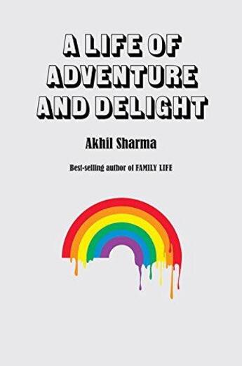 Couverture du livre « A LIFE OF ADVENTURE AND DELIGHT » de Akhil Sharma aux éditions Faber Et Faber