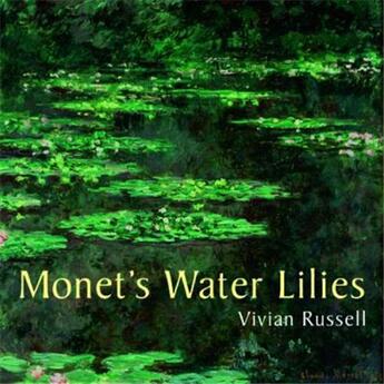 Couverture du livre « Monet's water lilies » de Vivian Russell aux éditions Frances Lincoln