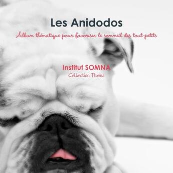 Couverture du livre « Les Anidodos » de Institut Somna aux éditions Lulu