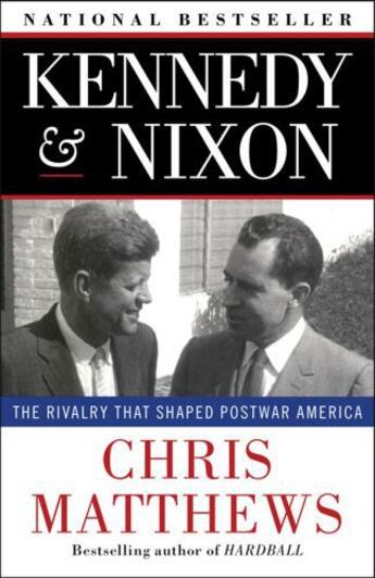 Couverture du livre « Kennedy & Nixon » de Matthews Chris aux éditions Free Press