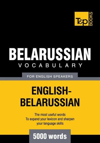 Couverture du livre « Belarussian Vocabulary for English Speakers - 5000 Words » de Andrey Taranov aux éditions T&p Books