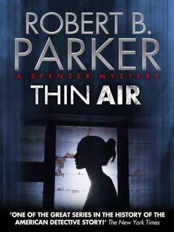 Couverture du livre « Thin Air (A Spenser Mystery) » de Robert B. Parker aux éditions Quercus Publishing Digital