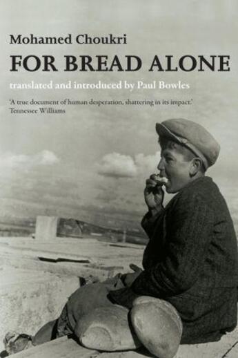 Couverture du livre « For Bread Alone » de Mohamed Choukri aux éditions Saqi Books Digital