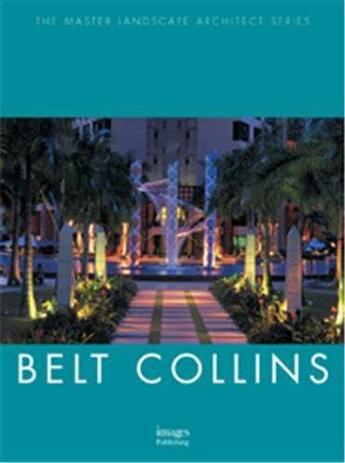 Couverture du livre « Belt collins » de Landscape Series aux éditions Images Publishing