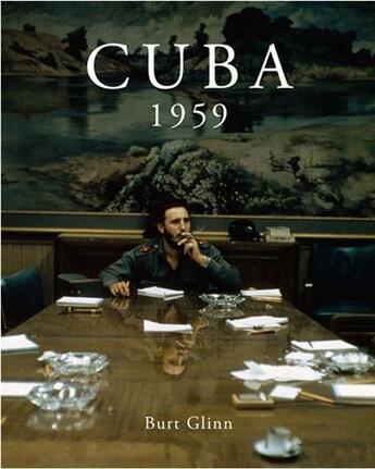 Couverture du livre « Burt glinn cuba 1959 » de Glinn Burt/Shulman M aux éditions Reel Art Press