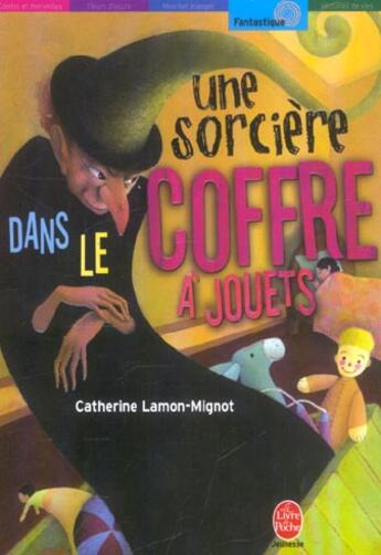 Couverture du livre « Une sorciere dans le coffre a jouets » de Lamon-Mignot-C aux éditions Le Livre De Poche Jeunesse