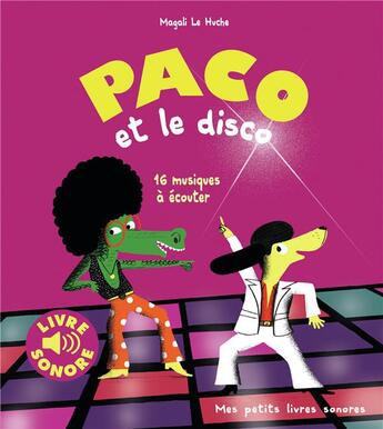 Couverture du livre « Paco et le disco » de Magali Le Huche aux éditions Gallimard-jeunesse