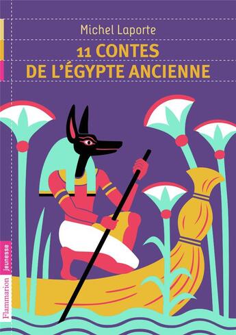 Couverture du livre « 11 contes de l'Egypte ancienne » de Michel Laporte aux éditions Flammarion Jeunesse