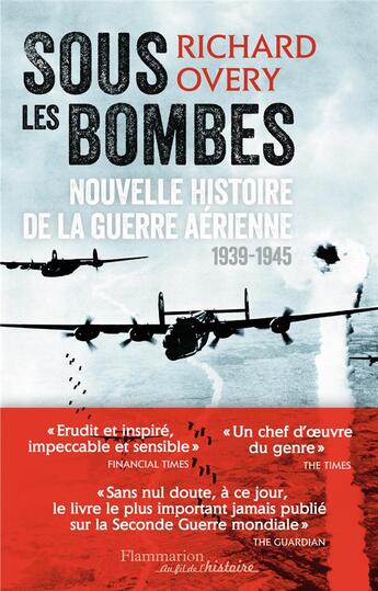 Couverture du livre « Sous les bombes ; nouvelle histoire de la guerre aérienne, 1939-1945 » de Richard Overy aux éditions Flammarion