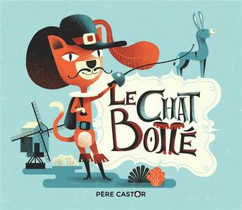 Couverture du livre « Le chat botté » de Perrault et Keraval aux éditions Pere Castor