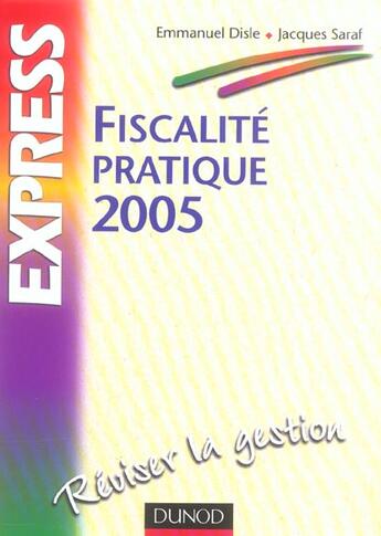 Couverture du livre « Fiscalite Pratique ; Reviser La Gestion » de Emmanuel Disle et Jacques Saraf aux éditions Dunod