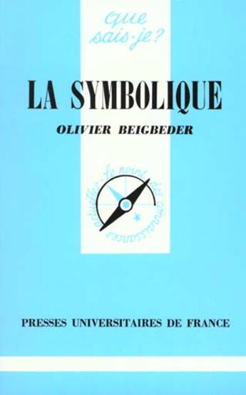 Couverture du livre « La symbolique qsj 749 » de Beigbeder O. aux éditions Que Sais-je ?