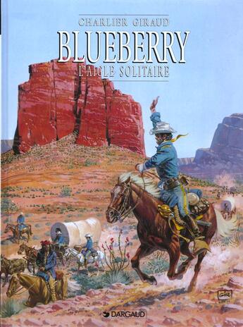 Couverture du livre « Blueberry Tome 3 : l'aigle solitaire » de Jean-Michel Charlier et Jean Giraud aux éditions Dargaud