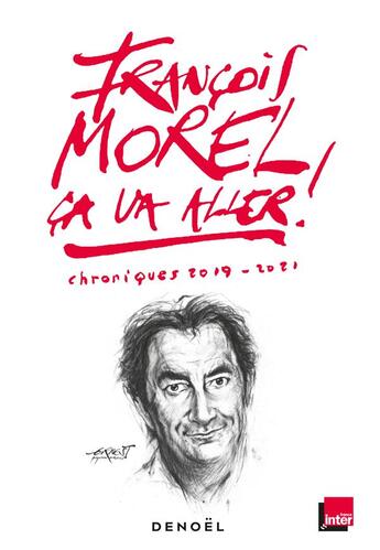 Couverture du livre « Ca va aller : chroniques 2019 - 2020 » de Francois Morel aux éditions Denoel