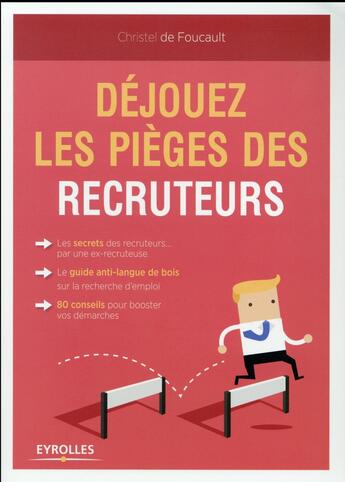 Couverture du livre « Déjouez les pièges des recruteurs » de Christel De Foucault aux éditions Eyrolles