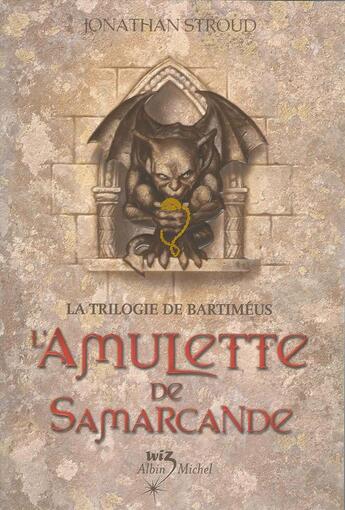 Couverture du livre « La trilogie de Bartimeus Tome 1 ; l'amulette de Samarcande » de Jonhatan Stroud aux éditions Albin Michel Jeunesse