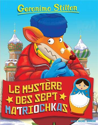 Couverture du livre « Geronimo Stilton Tome 89 : le mystère des sept matriochkas » de Geronimo Stilton aux éditions Albin Michel