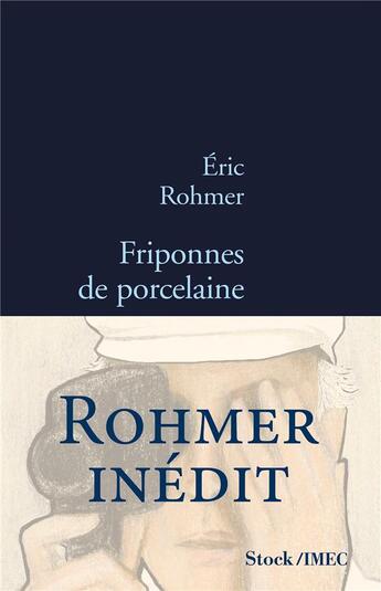 Couverture du livre « Friponnes de porcelaine » de Eric Rohmer aux éditions Stock