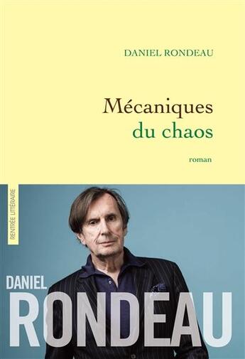 Couverture du livre « Mécaniques du chaos » de Daniel Rondeau aux éditions Grasset